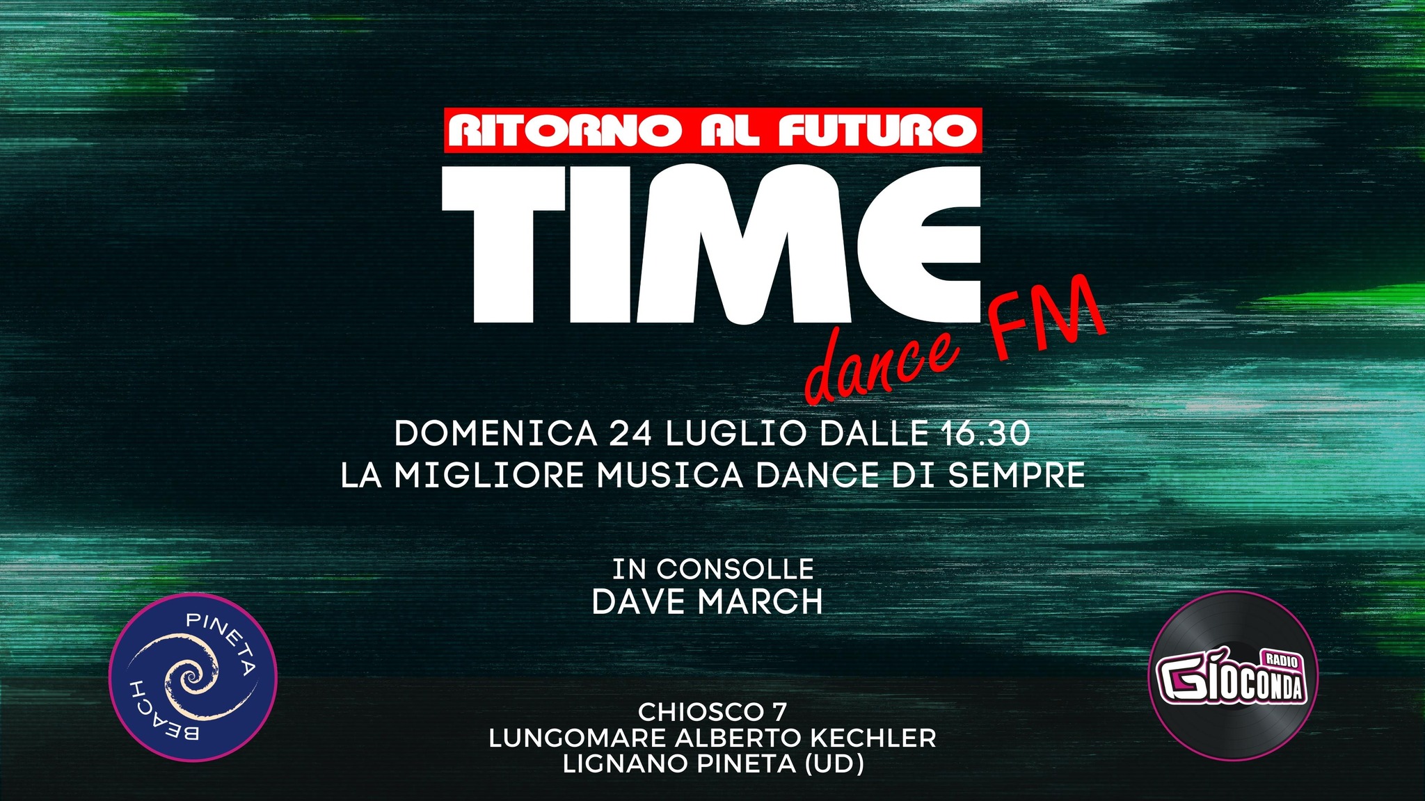 Time dance fm – Ritorno al Futuro, Chiosco 7, Lignano Pineta