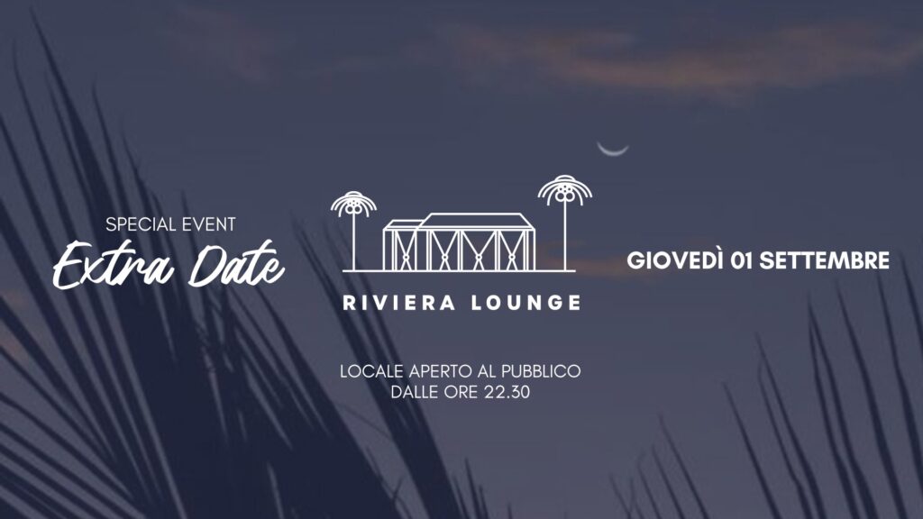 EXTRA DATE RIVIERA LOUNGE