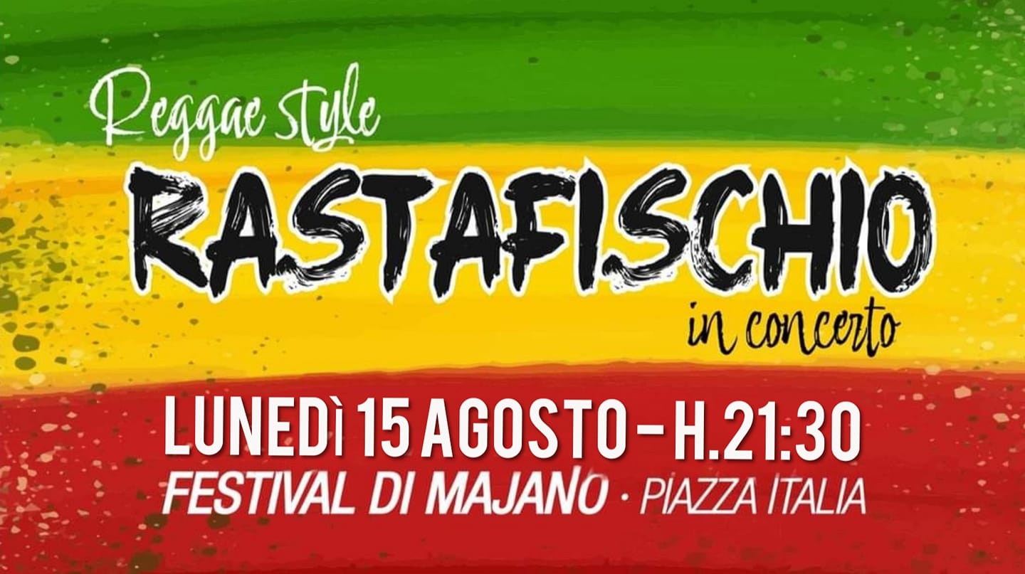 RASTAFISCHIO Live al 62° Festival di Majano Piazza Italia