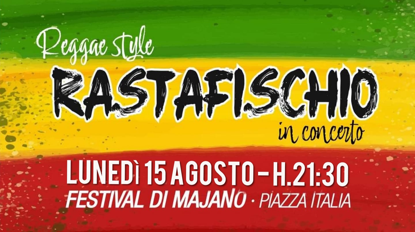 RASTAFISCHIO Live al 62° Festival di Majano Piazza Italia - RASTAFISCHIO Live al 62° Festival di Majano Piazza Italia