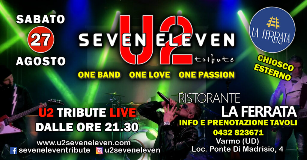 Seven Eleven U2 Live al Ristorante La Ferrata a Varmo
