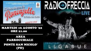 Radiofreccia Live tr. Ligabue all’Antica Sagra di Roncajette – Ponte San Nicolò Radiofreccia Live tr. Ligabue all'Antica Sagra di Roncajette - Ponte San Nicolò