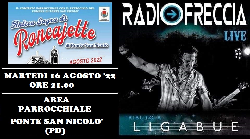 Radiofreccia Live tr. Ligabue all’Antica Sagra di Roncajette – Ponte San Nicolò Radiofreccia Live tr. Ligabue all'Antica Sagra di Roncajette - Ponte San Nicolò