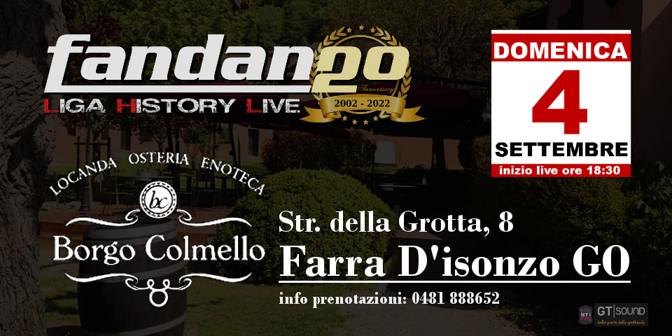 fandango LIGA History LIVE a Borgo COLMELLO, FARRA D'ISONZO
