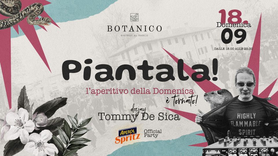 L'aperitivo della domenica al Botanico (PN) - PIANTALA! con dj Tommy de Sica