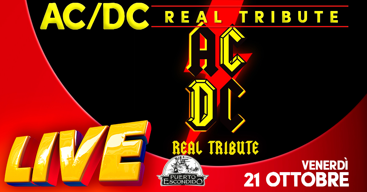 ACDC Real 🤘🤘🤘 live al Puerto Escondido - EventiFVG.it