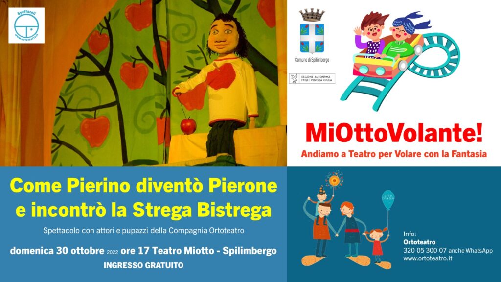 Ortoteatro presenta COME PIERINO DIVENTÒ PIERONE E INCONTRÒ LA STREGA BISTREGA