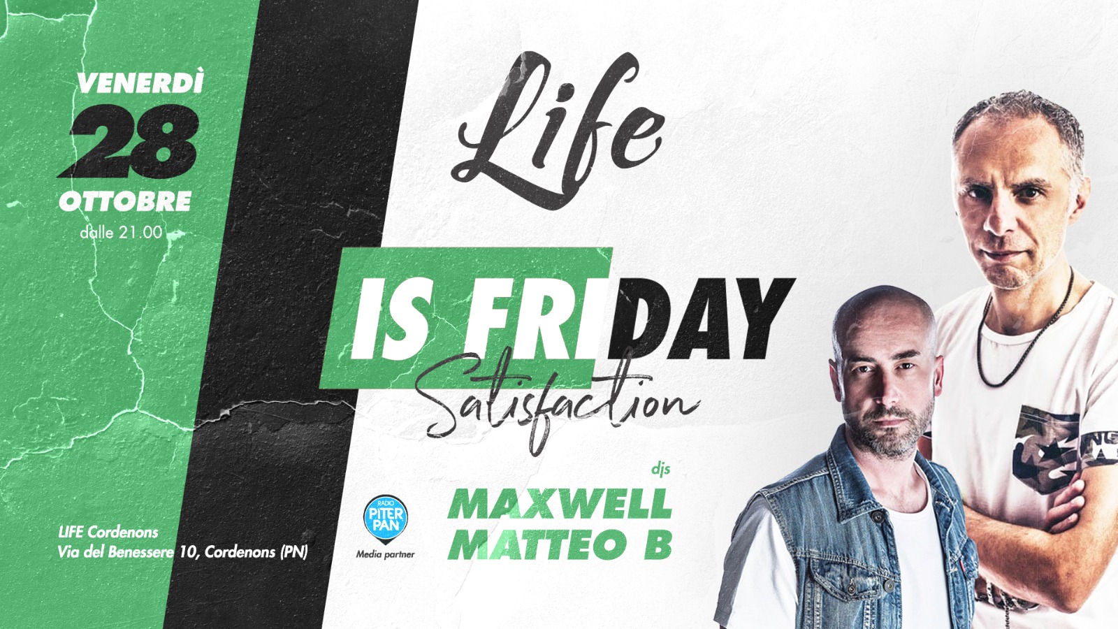 LIFE is Friday - Djs Maxwell e Matteo B - al Life Cordenons