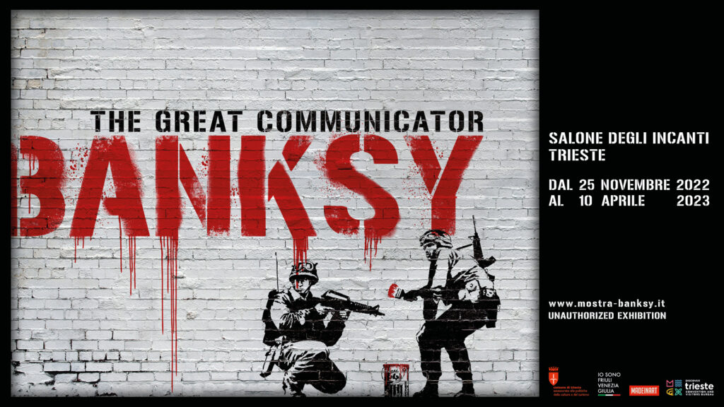 La Grande mostra di Banksy – THE GREAT COMMUNICATOR - BANSKY Unauthorized exhibition