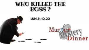 Who Killed The Boss? CENA CON DELITTO_ Lun 31.10.22 Who Killed The Boss? CENA CON DELITTO