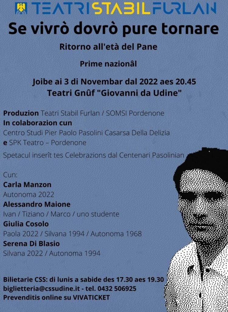 SE VIVRO' DOVRO' PURE TORNARE, Ritorno all'Età del Pane, Udine