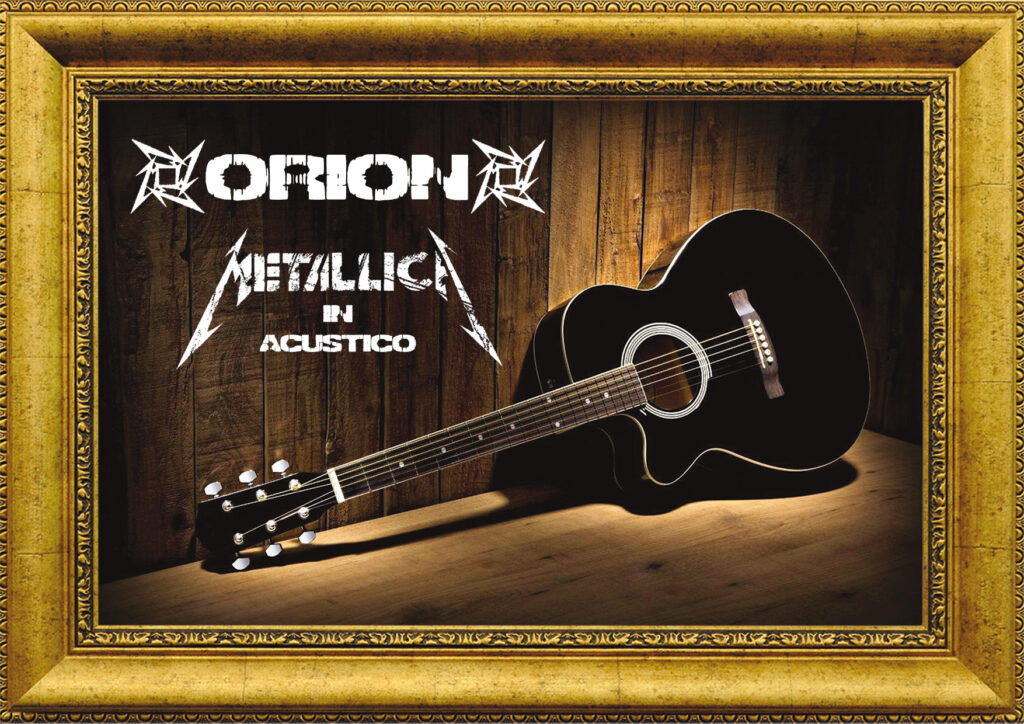 Metallica in Acustico by ORION at California Beer Parlor - Aviano PORDENONE - Metallica in Acustico by ORION at California Beer Parlor