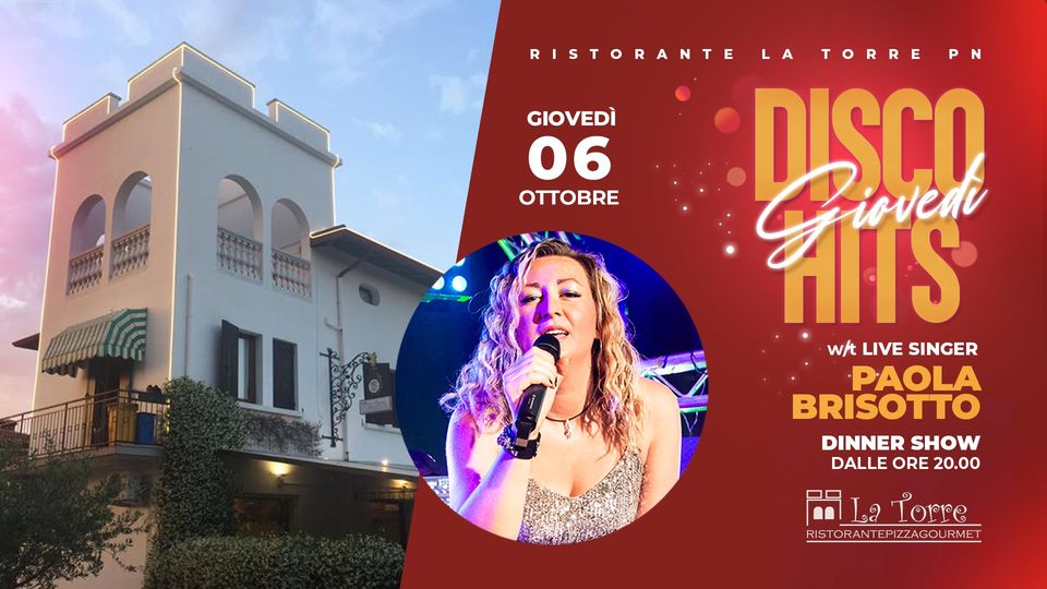 Paola Brisotto "Disco Hits" • Ristorante La Torre, Pordenone