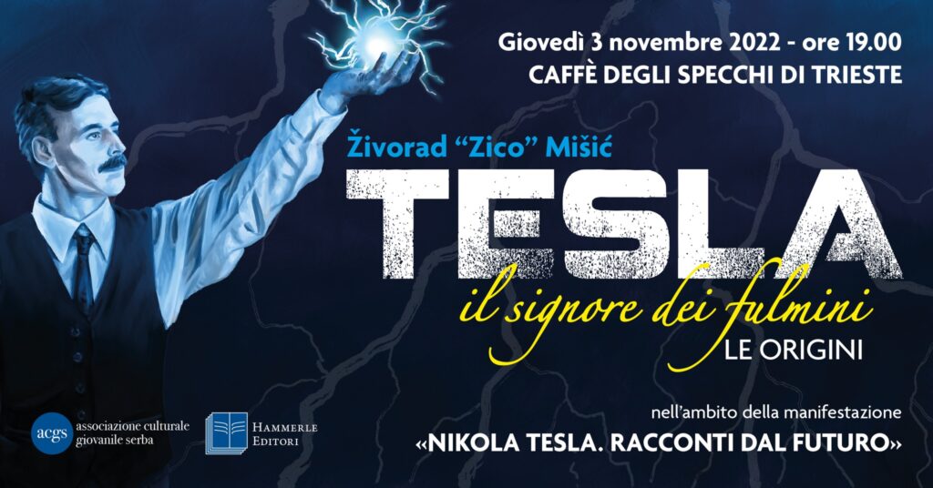 Presentazione della graphic novel TESLA, IL SIGNORE DEI FULMINI. LE ORIGINI, di Živorad "Zico" Mišić, Trieste