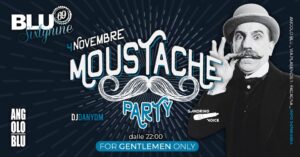 BLU69 • MOUSTACHE PARTY BLU69 • MOUSTACHE PARTY