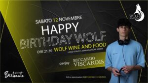HAPPY BIRTHDAY WOLF//SABATO 12 OTTOBRE//WOLF WINE AND FOOD HAPPY BIRTHDAY WOLF