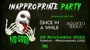INAPPROPRIATE PARTY w/ No Good + guests allo Yardie, Pradamano INAPPROPRIATE PARTY w/ No Good + guests allo Yardie, Pradamano
