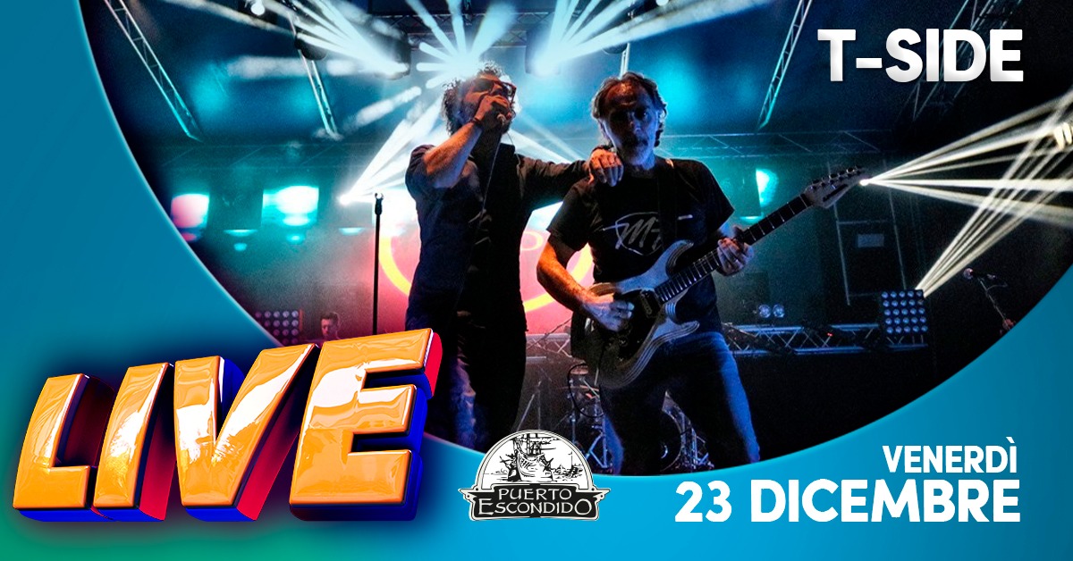 T-Side dal vivo al Puerto Escondido