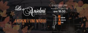 RAM a LÀ DI ANSELMI – CASTAGNE E VINO NOVELLO RAM a LÀ DI ANSELMI - CASTAGNE E VINO NOVELLO
