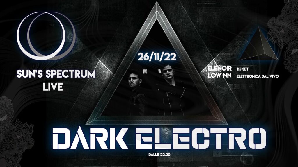 DARK ELECTRO ▲ Sun's Spectrum + LOW NN + EleNoir DJ set al sonar c o c k t a i l l o u n g e - DARK ELECTRO, Sun's Spectrum + LOW NN + EleNoir DJ set, sonar c o c k t a i l l o u n g e