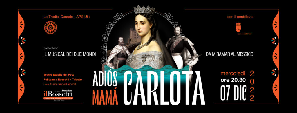 Adiós Mamá Carlota - il Musical dei due Mondi da Miramar al Messico