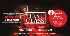 FIRST CLASS Solo per N°1 – Mercoledì’ 07 Dicembre 2022 FIRST CLASS Solo per N°1