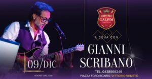 A Cena Con Gianni Scribano // Galivm VITTORIO VENETO A Cena Con Gianni Scribano // Galivm VITTORIO VENETO