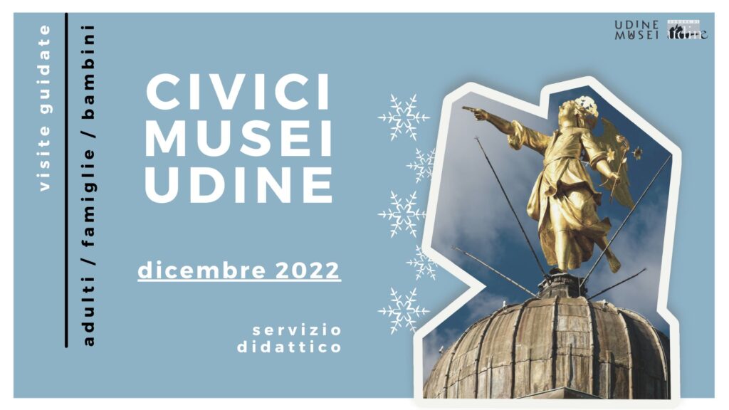 VISITE GUIDATE AI CIVICI MUSEI DI UDINE