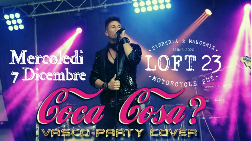 Coca Cosa? Live Show LOFT 23 Udine - Coca Cosa? Live Show LOFT 23 Udine