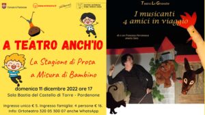 A TEATRO ANCH’IO! La Stagione di Prosa a Misura di Bambino I MUSICANTI, 4 AMICI IN VIAGGIO A TEATRO ANCH’IO! La Stagione di Prosa a Misura di Bambino I MUSICANTI, 4 AMICI IN VIAGGIO