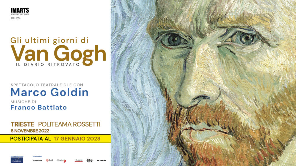 GLI ULTIMI GIORNI DI VAN GOGH. Il diario ritrovato | Trieste - GLI ULTIMI GIORNI DI VAN GOGH, Il diario ritrovato, Trieste