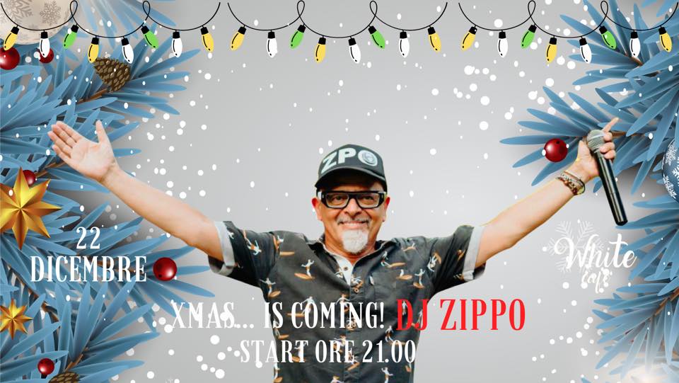 XMAS… IS COMING WITH DJ ZIPPO