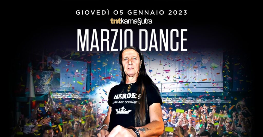 Giovedi 05 Gennaio MARZIO DANCE TNTKamasutra - MARZIO DANCE TNTKamasutra