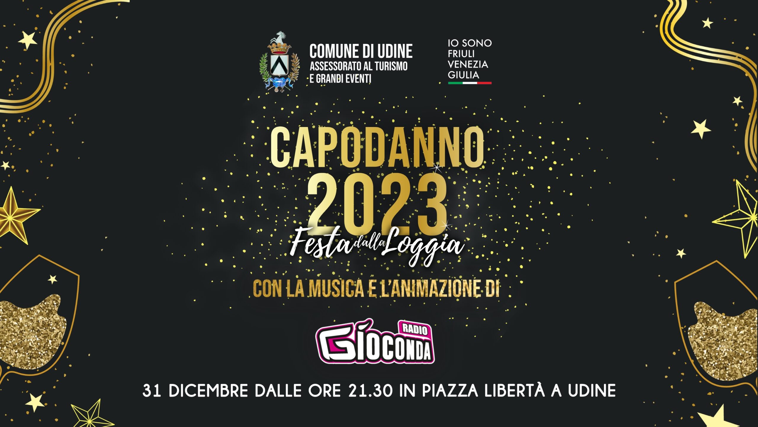 Capodanno 2023 - Festa dalla Loggia - 31 dicembre a Udine con Radio Gioconda