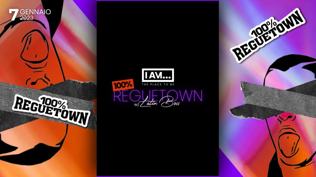 I AM... | 100% REGUETOWN