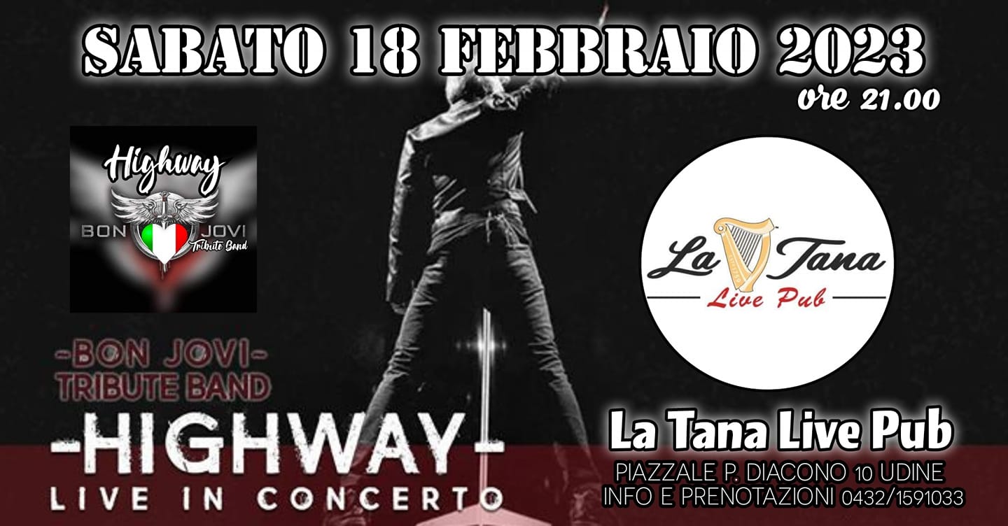 Highway Bon Jovi Tribute Band, LA TANA LIVE PUB, UDINE