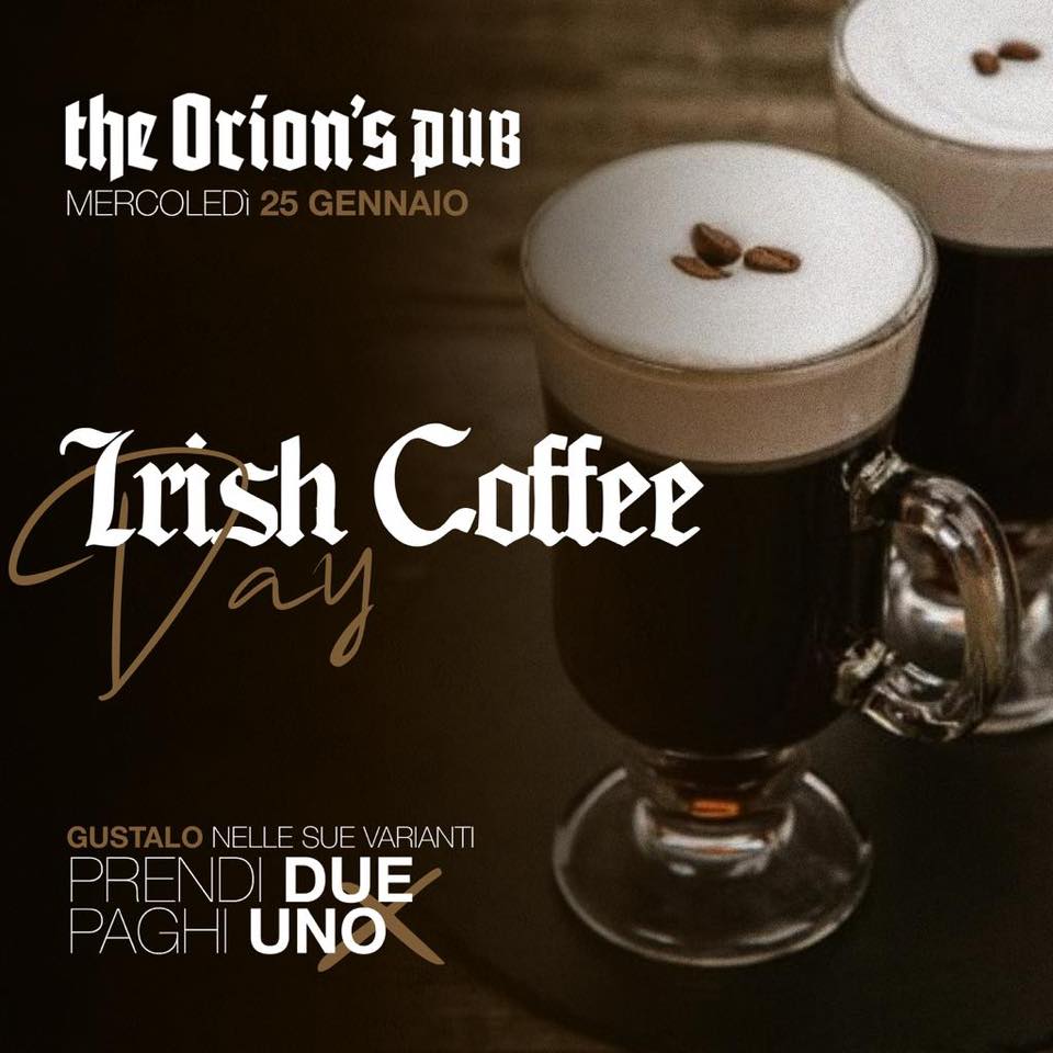 Irish Coffee Day, The Orion’s - Pub & Beer BQ , Sevegliano, Udine