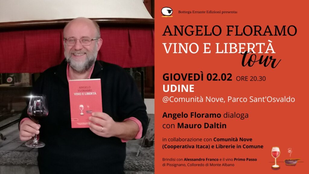 Angelo Floramo, Vino e libertà, Udine