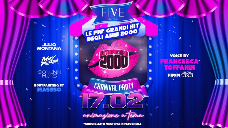 ✦ SATISFACTION 2000 - CARNIVAL PARTY - Ven.17.02 - Five Udine ✦