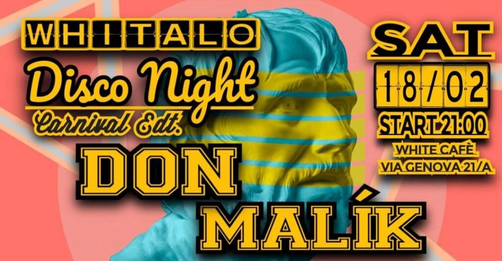 WHITALO DISCO NIGHT, Carnival edt. With DON & MALÍK, trieste