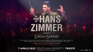 The Music of HANS ZIMMER, TRIESTE, Politeama Rossetti The Music of HANS ZIMMER, TRIESTE, Politeama Rossetti