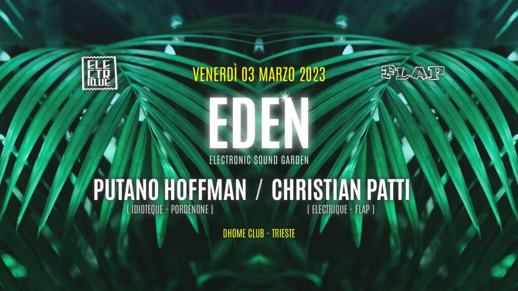 EDEN | Electronic Sound Garden w/ Putano Hoffman - EDEN, Electronic Sound Garden, Putano Hoffman, Trieste