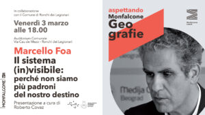 Aspettando Geografie, Marcello Foa, Il sistema (in)visibile Aspettando Geografie, Marcello Foa, Il sistema (in)visibile