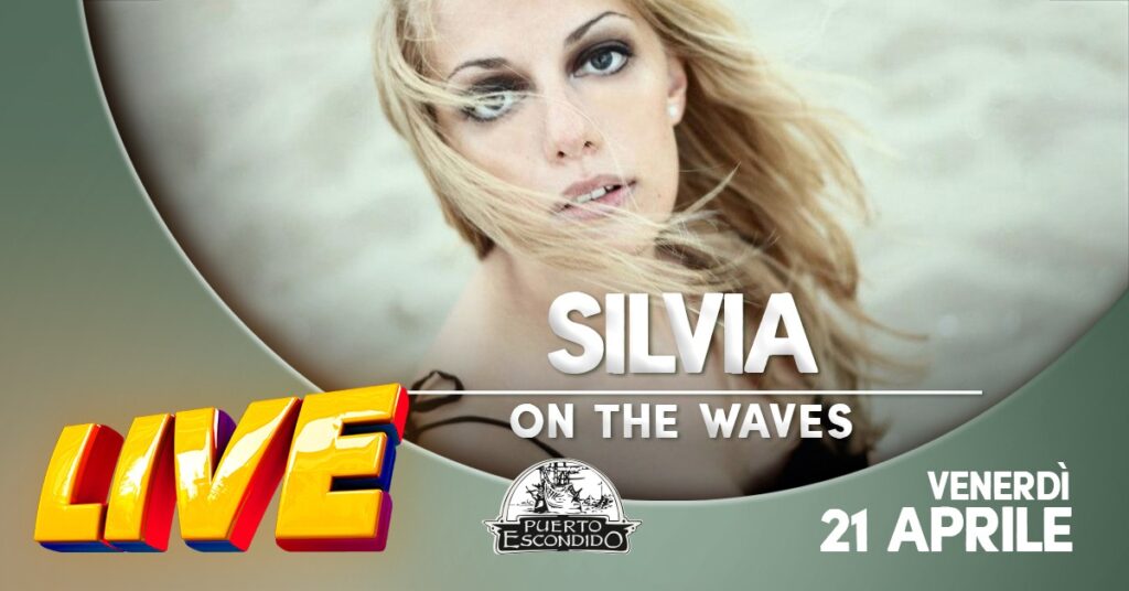 SILVIA ON THE WAVES live al Puerto Escondido - SILVIA ON THE WAVES live al Puerto Escondido