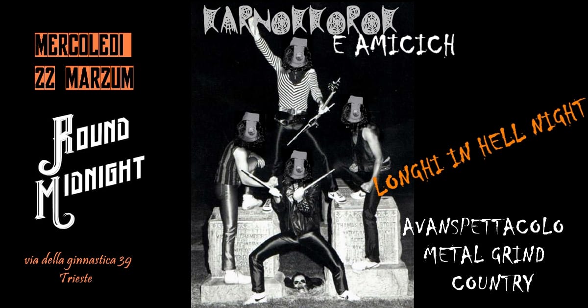 LIVE MIDNIGHT, Karnokkorok & Amicich, Trieste
