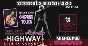 HIGHWAY ACOUSTIC, GABRIEL TOUCH, MICHEL PUB, Gonars HIGHWAY ACOUSTIC, GABRIEL TOUCH, MICHEL PUB, Gonars