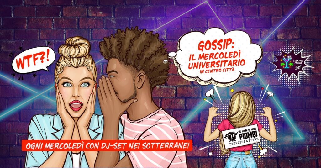 Il mercoledì universitario in centro città ogni settimana è GOSSIP! - Il mercoledì universitario in centro città ogni settimana è GOSSIP