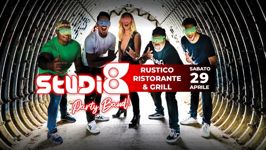 Studio8 Party Band - Rustico Ristorante & Grill - Studio8 Party Band, Rustico Ristorante & Grill, Pordenone
