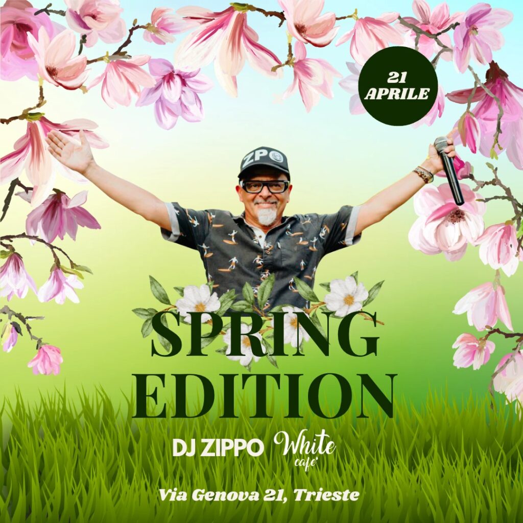 SPRING EDITION / DJ ZIPPO - SPRING EDITION, DJ ZIPPO, Trieste