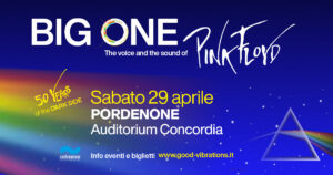 Big One, European Pink Floyd Show 50 years of the dark side, Pordenone, Auditorium Concordia Big One, European Pink Floyd Show 50 years of the dark side, Pordenone, Auditorium Concordia